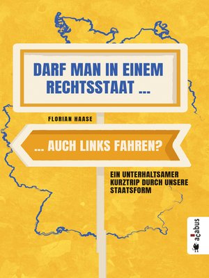 cover image of Darf man in einem Rechtsstaat auch links fahren?